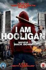 Watch I Am Hooligan Online Projectfreetv