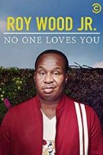 Watch Roy Wood Jr.: No One Loves You Projectfreetv