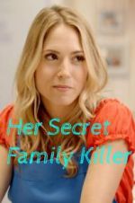 Watch Her Secret Family Killer Projectfreetv