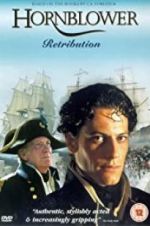 Watch Horatio Hornblower: Retribution Projectfreetv