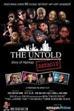Watch The Untold Story of Detroit Hip Hop Projectfreetv