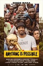 Watch Anything is Possible: A Serge Ibaka Story Projectfreetv