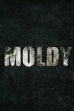 Watch Moldy Projectfreetv
