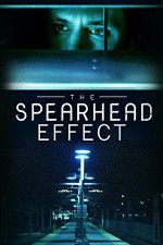 Watch The Spearhead Effect Projectfreetv