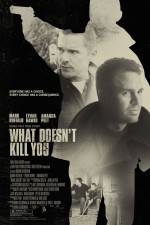 Watch What Doesn't Kill You Projectfreetv