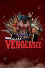 Watch Homicidal Vengeance Projectfreetv