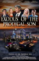 Watch Exodus of the Prodigal Son Projectfreetv