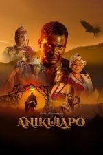 Watch Anikulapo Projectfreetv
