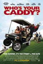 Watch Who's Your Caddy? Projectfreetv