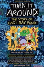 Watch Turn It Around: The Story of East Bay Punk Projectfreetv