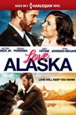 Watch Love Alaska Projectfreetv