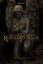 Watch The Last Will and Testament of Rosalind Leigh Projectfreetv