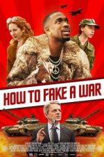 Watch How to Fake a War Projectfreetv