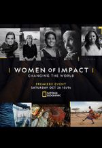 Watch Women of Impact: Changing the World Online Projectfreetv