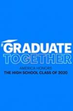Watch Graduate Together: America Honors the High School Class of 2020 Online Projectfreetv