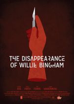 Watch The Disappearance of Willie Bingham Online Projectfreetv
