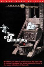 Watch Two on a Guillotine Projectfreetv