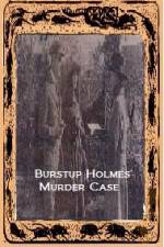 Watch Burstup Holmes Murder Case Solarmovie
