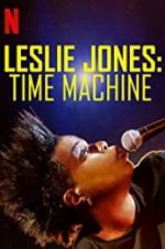 Watch Leslie Jones: Time Machine Projectfreetv
