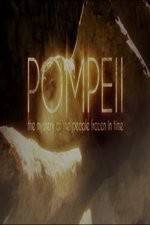 Watch Pompeii: The Mystery of the People Frozen in Time Projectfreetv