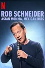 Watch Rob Schneider: Asian Momma, Mexican Kids Projectfreetv