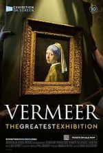 Watch Vermeer: The Greatest Exhibition Online Projectfreetv