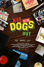 Watch Who Let the Dogs Out Online Projectfreetv