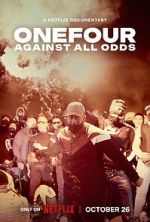 Watch OneFour: Against All Odds Projectfreetv