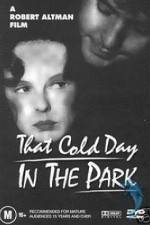 Watch That Cold Day in the Park Online Projectfreetv