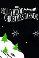 Watch 88th Annual Hollywood Christmas Parade Projectfreetv