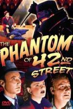 Watch The Phantom of 42nd Street Projectfreetv