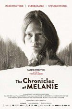 Watch The Chronicles of Melanie Projectfreetv