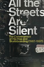 Watch All the Streets Are Silent: The Convergence of Hip Hop and Skateboarding (1987-1997) Projectfreetv