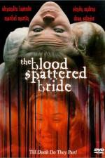 Watch The Blood Spattered Bride Online Projectfreetv
