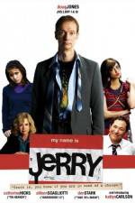 Watch My Name Is Jerry Projectfreetv