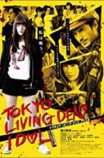 Watch Tokyo Living Dead Idol Projectfreetv
