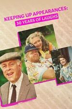 Watch Keeping Up Appearances: 30 Years of Laughs Online Projectfreetv