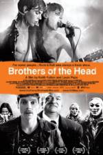 Watch Brothers of the Head Projectfreetv