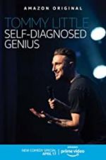 Watch Tommy Little: Self-Diagnosed Genius Projectfreetv
