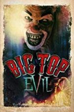Watch Big Top Evil Projectfreetv