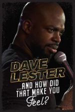 Watch Dave Lester: And How Did That Make You Feel? (TV Special 2023) Online Projectfreetv