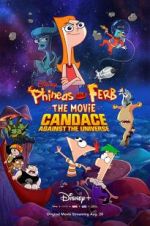 Watch Phineas and Ferb the Movie: Candace Against the Universe Projectfreetv