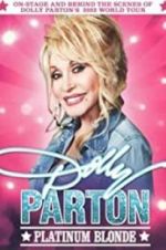 Watch Dolly Parton: Platinum Blonde Projectfreetv
