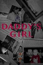 Watch Daddy\'s Girl Projectfreetv