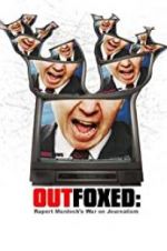 Watch Outfoxed: Rupert Murdoch\'s War on Journalism Projectfreetv