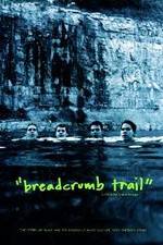 Watch Breadcrumb Trail Projectfreetv