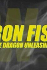Watch Iron Fist: The Dragon Unleashed (2008 Projectfreetv