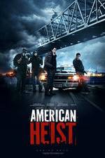 Watch American Heist Online Projectfreetv