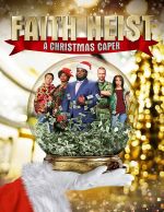 Watch Faith Heist: A Christmas Caper Projectfreetv