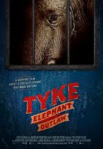 Watch Tyke Elephant Outlaw Online Projectfreetv